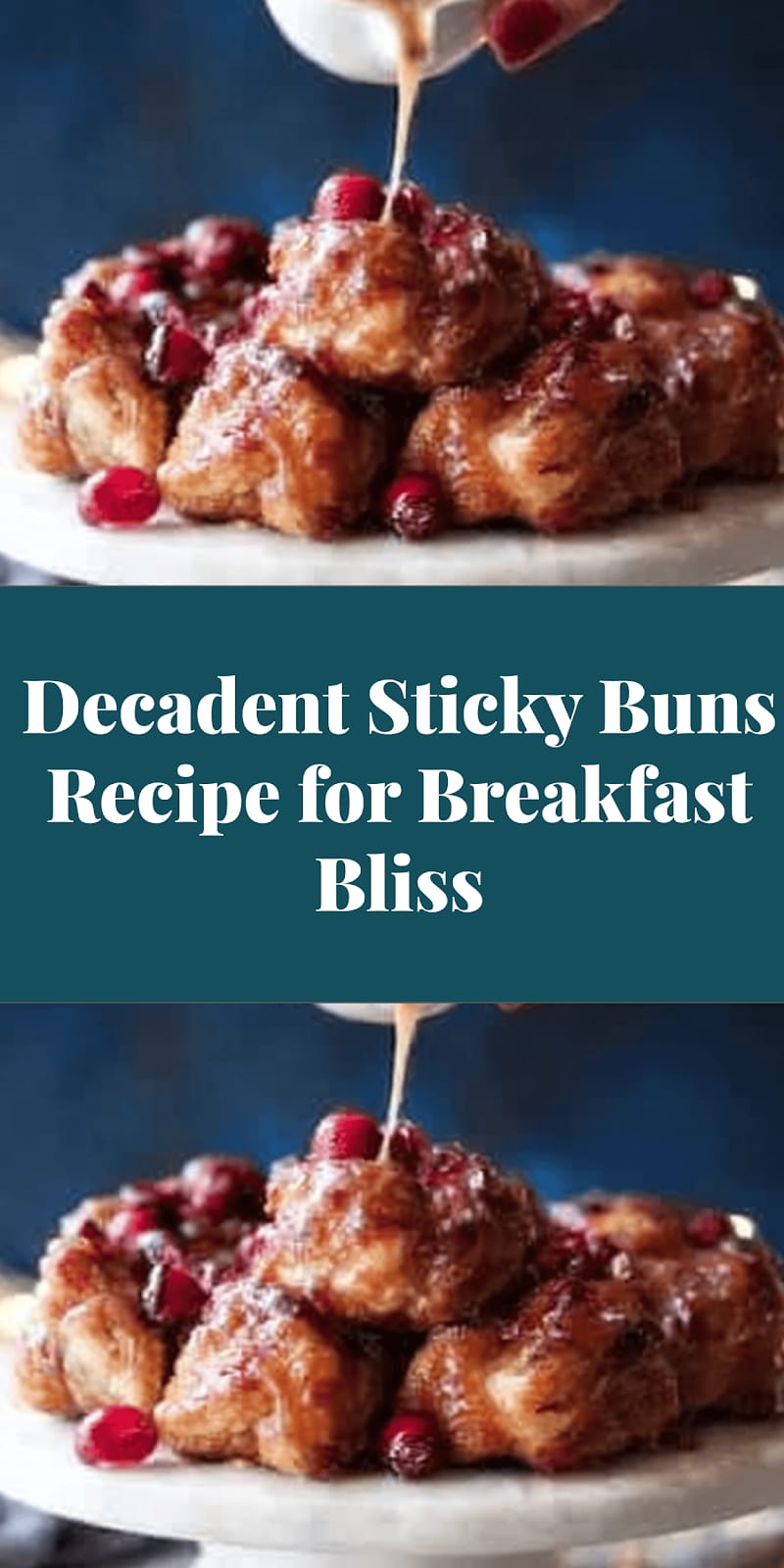 Decadent Sticky Buns Recipe for Breakfast Bliss