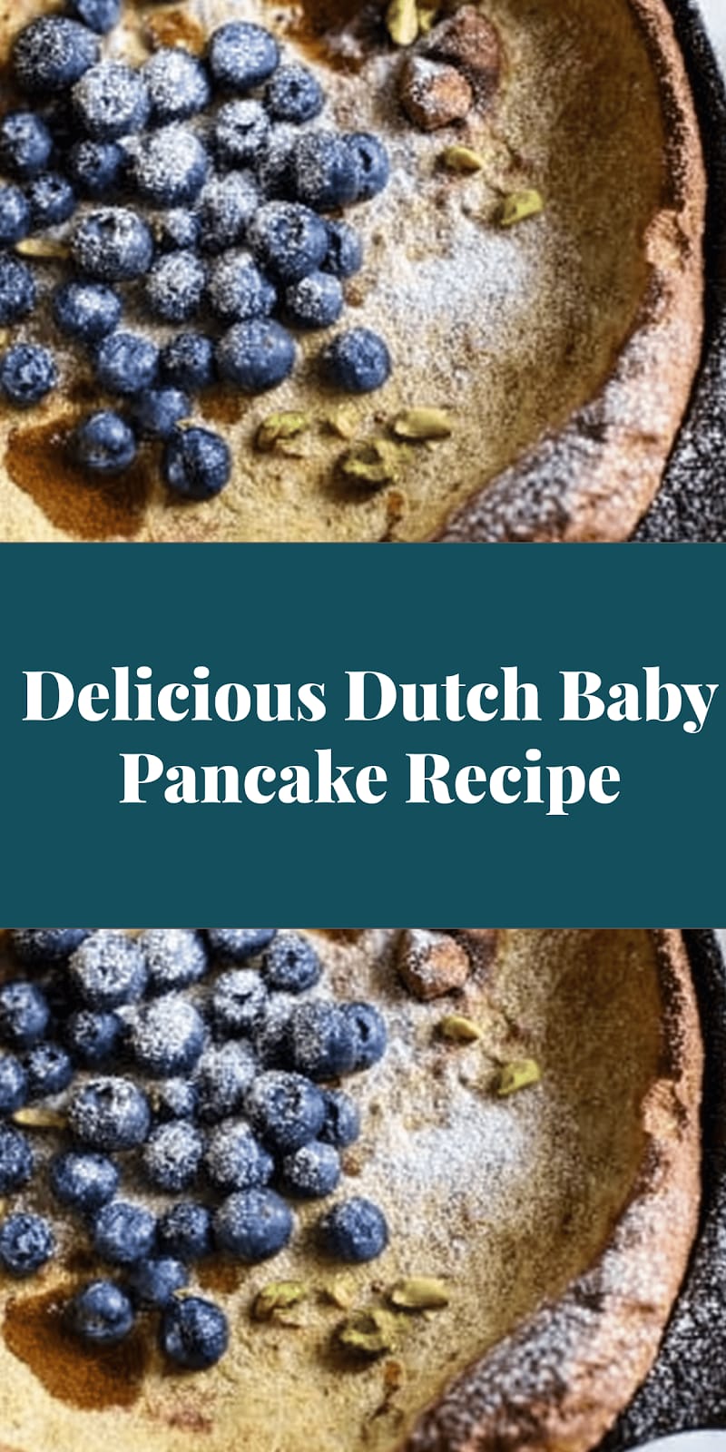 Delicious Dutch Baby Pancake Recipe