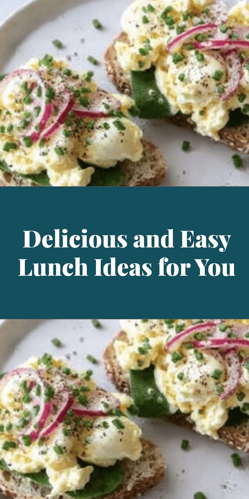 Delicious and Easy Lunch Ideas for You