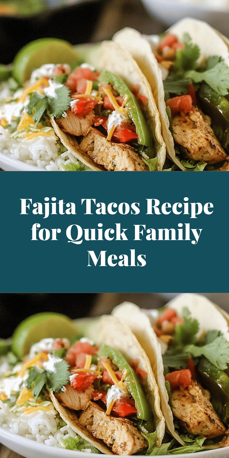 Fajita Tacos Recipe for Quick Family Meals