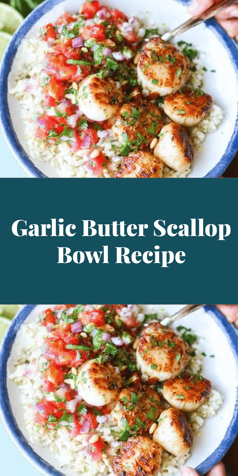Garlic Butter Scallop Bowl Recipe