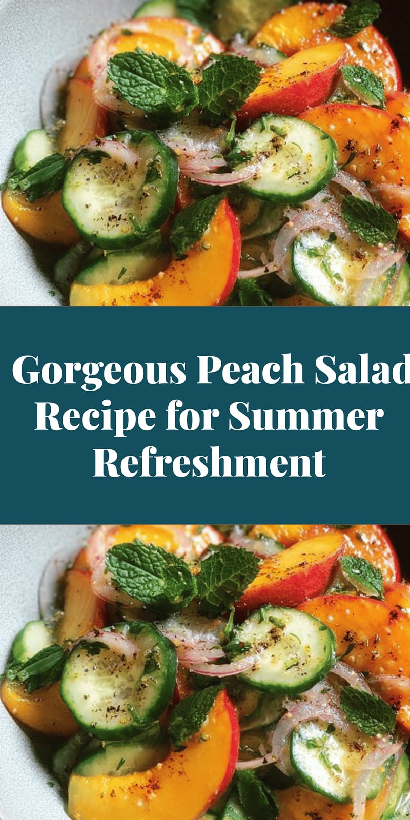Gorgeous Peach Salad Recipe for Summer Refreshment