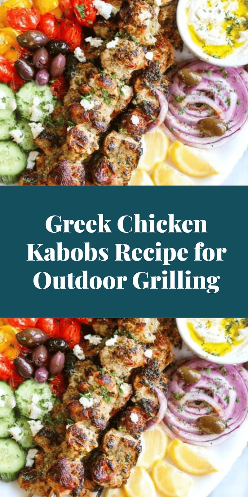 Greek Chicken Kabobs Recipe for Outdoor Grilling