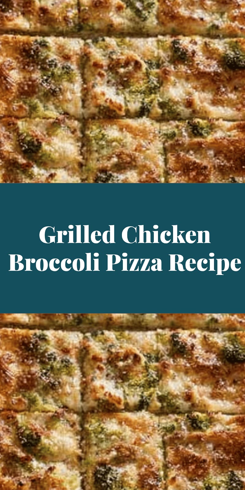Grilled Chicken Broccoli Pizza Recipe