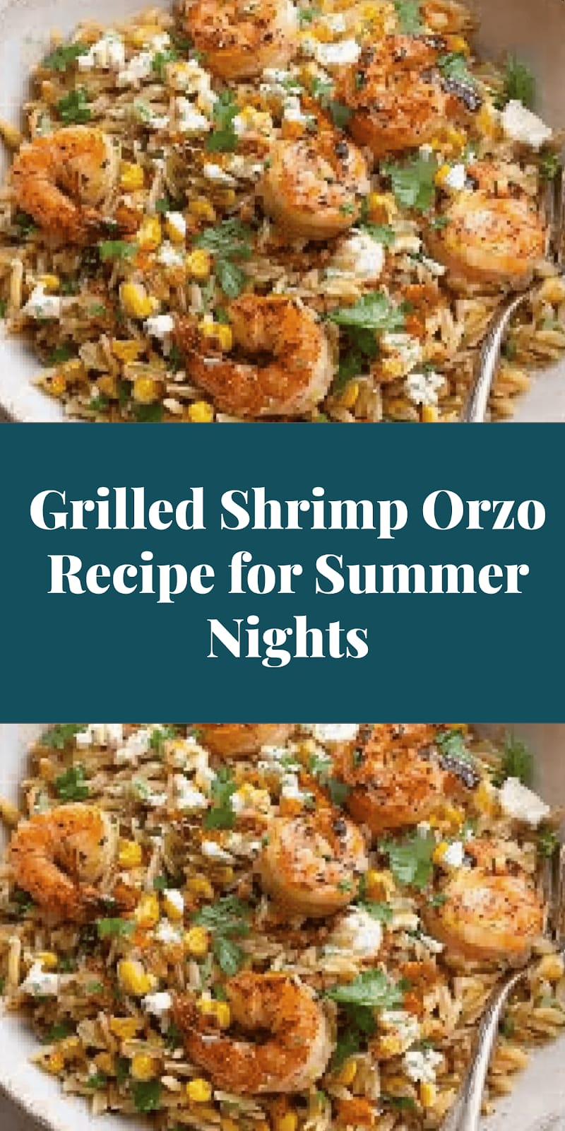 Grilled Shrimp Orzo Recipe for Summer Nights