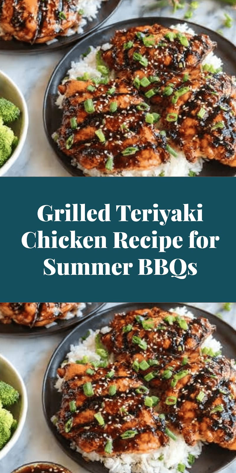 Grilled Teriyaki Chicken Recipe for Summer BBQs