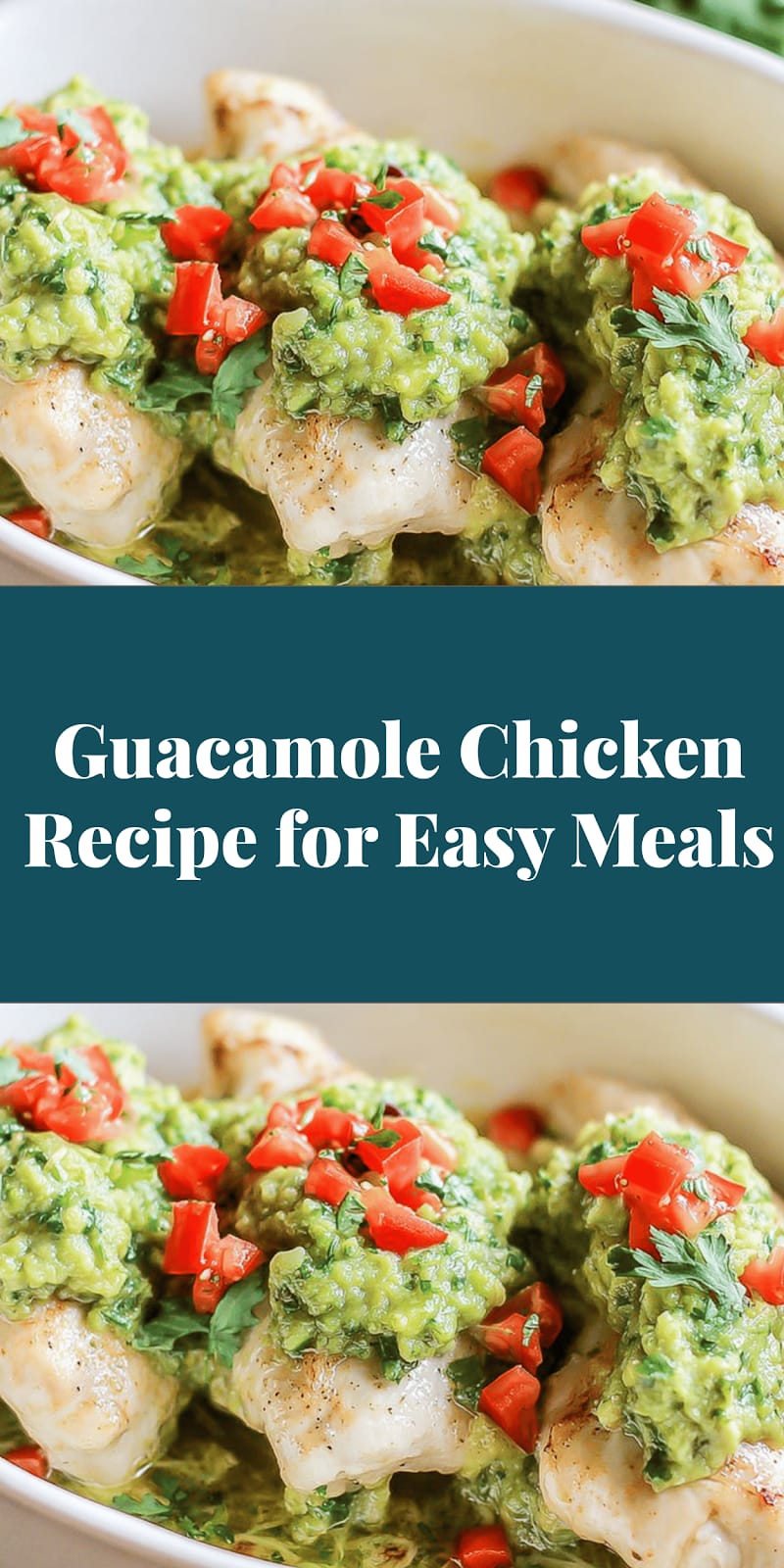 Guacamole Chicken Recipe for Easy Meals