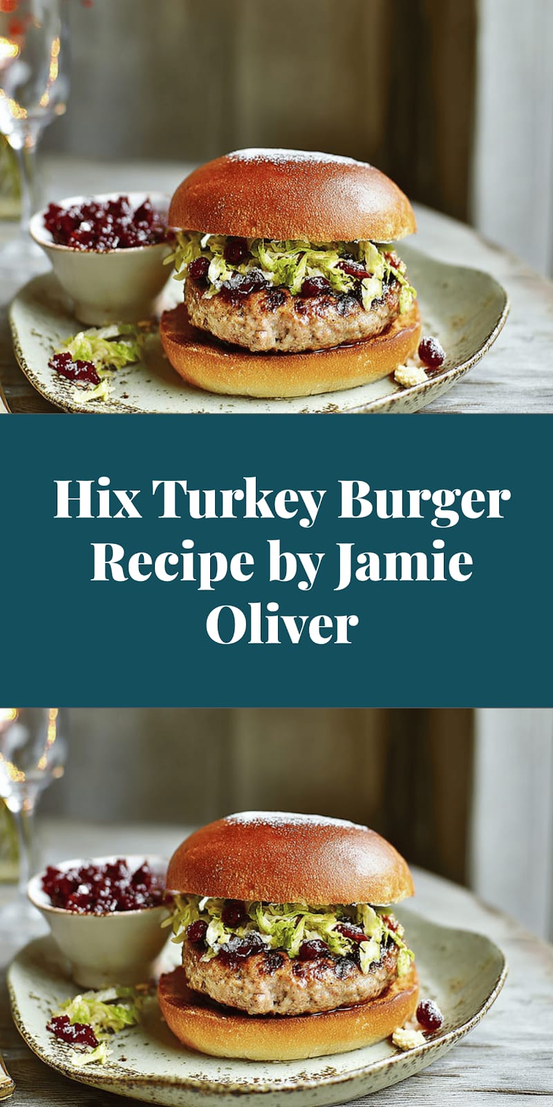 Hix Turkey Burger Recipe by Jamie Oliver