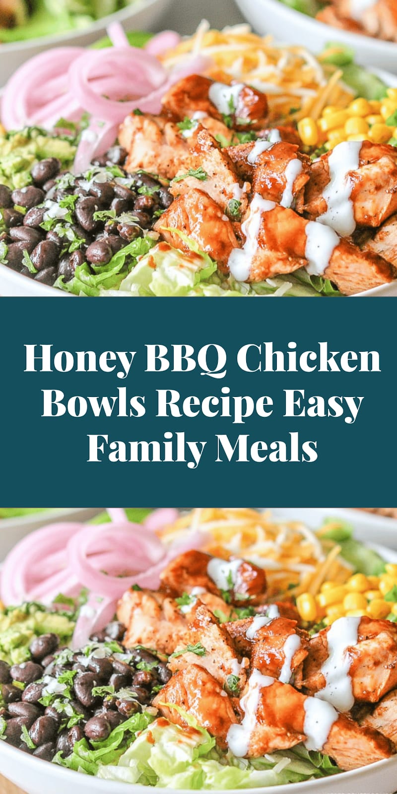 Honey BBQ Chicken Bowls Recipe Easy Family Meals