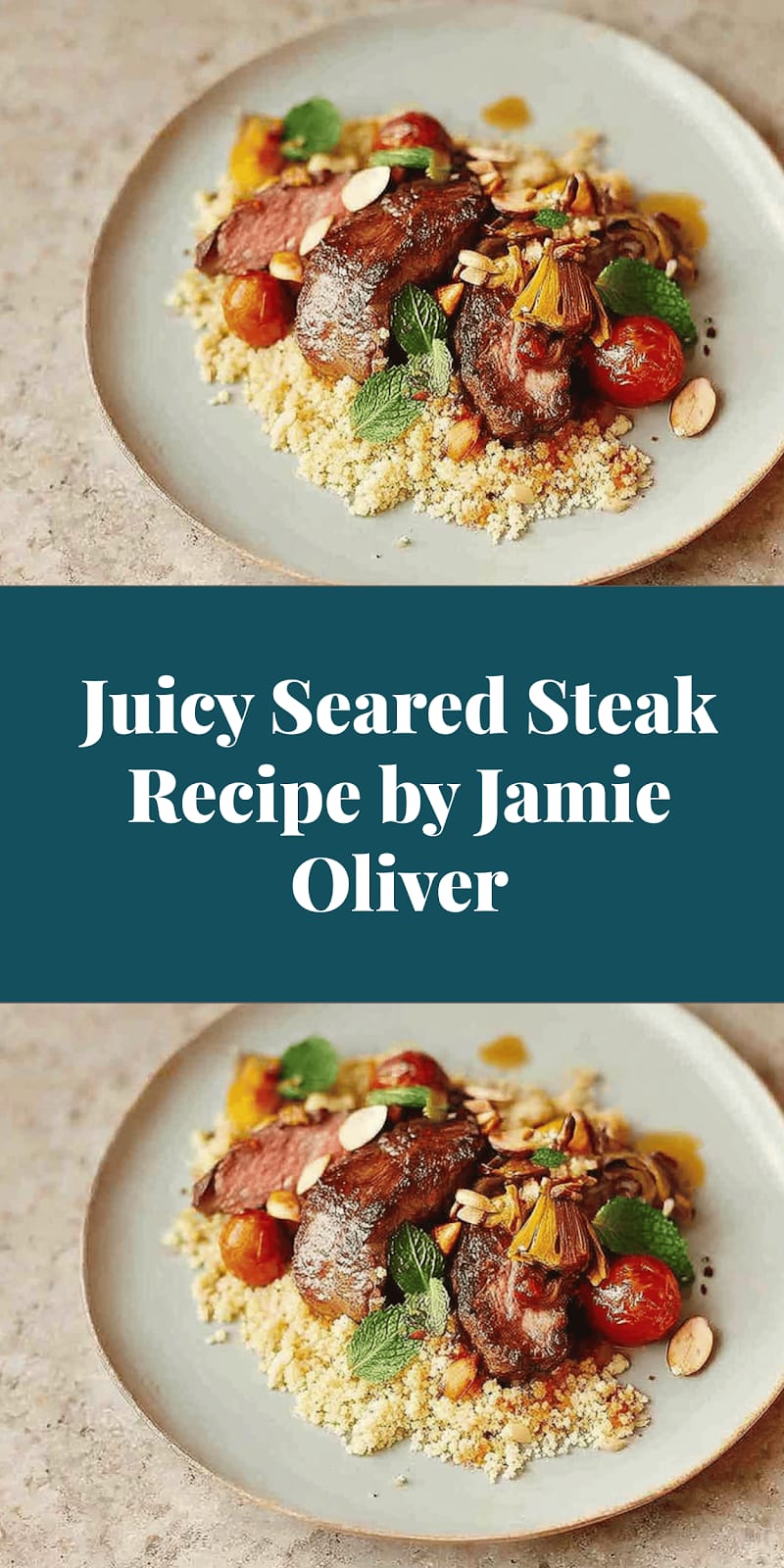 Juicy Seared Steak Recipe by Jamie Oliver