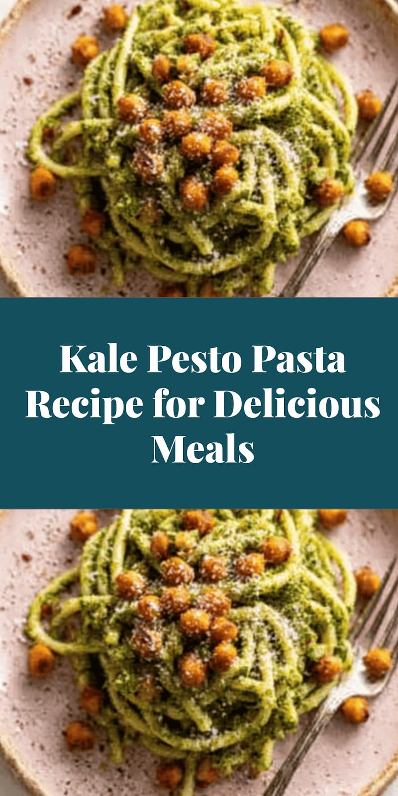 Kale Pesto Pasta Recipe for Delicious Meals