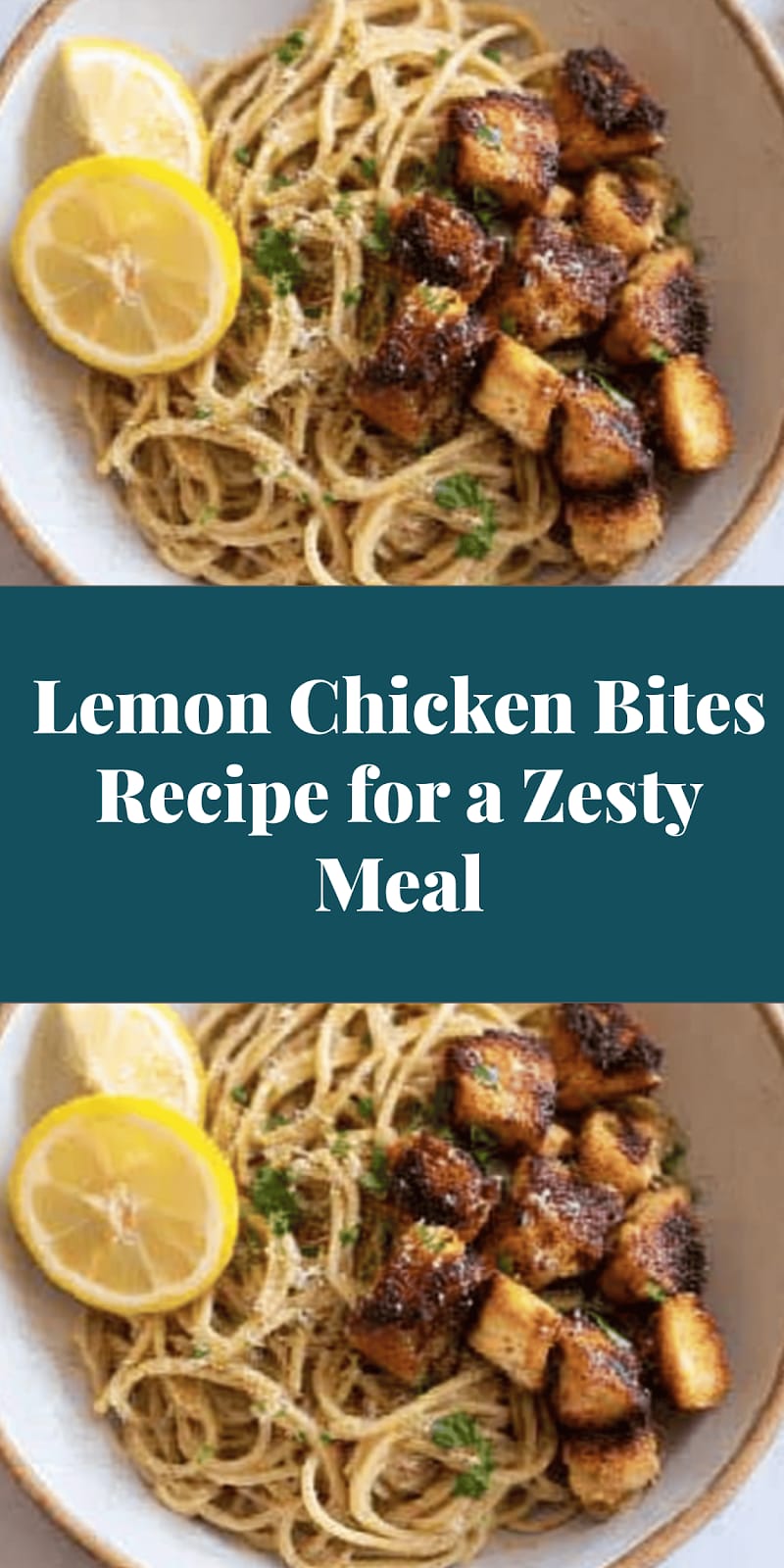 Lemon Chicken Bites Recipe for a Zesty Meal