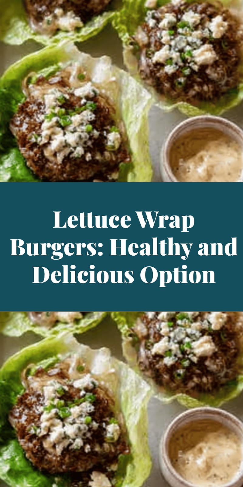 Lettuce Wrap Burgers: Healthy and Delicious Option