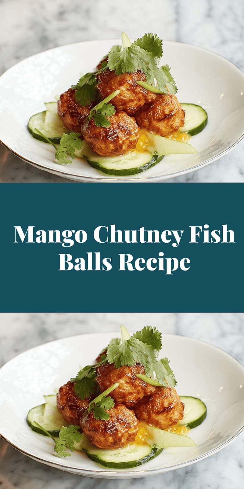Mango Chutney Fish Balls Recipe