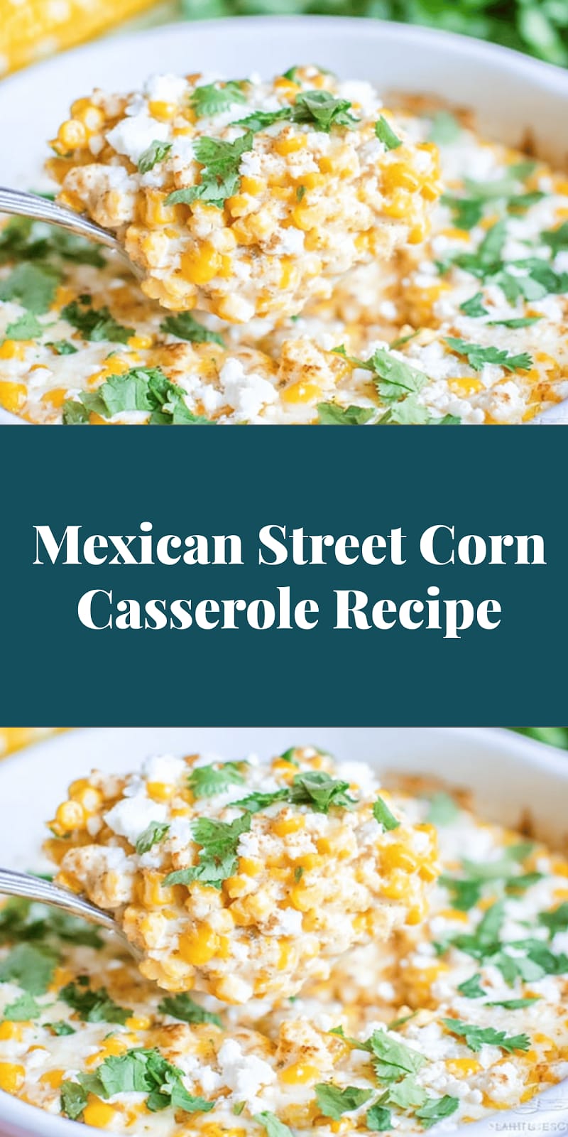 Mexican Street Corn Casserole Recipe