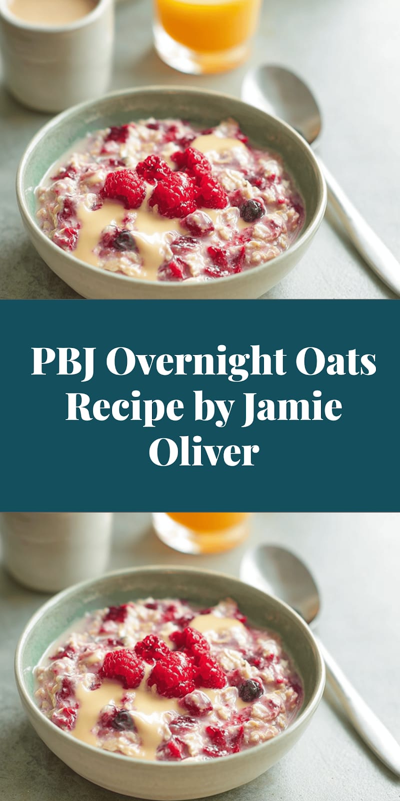 PBJ Overnight Oats Recipe by Jamie Oliver
