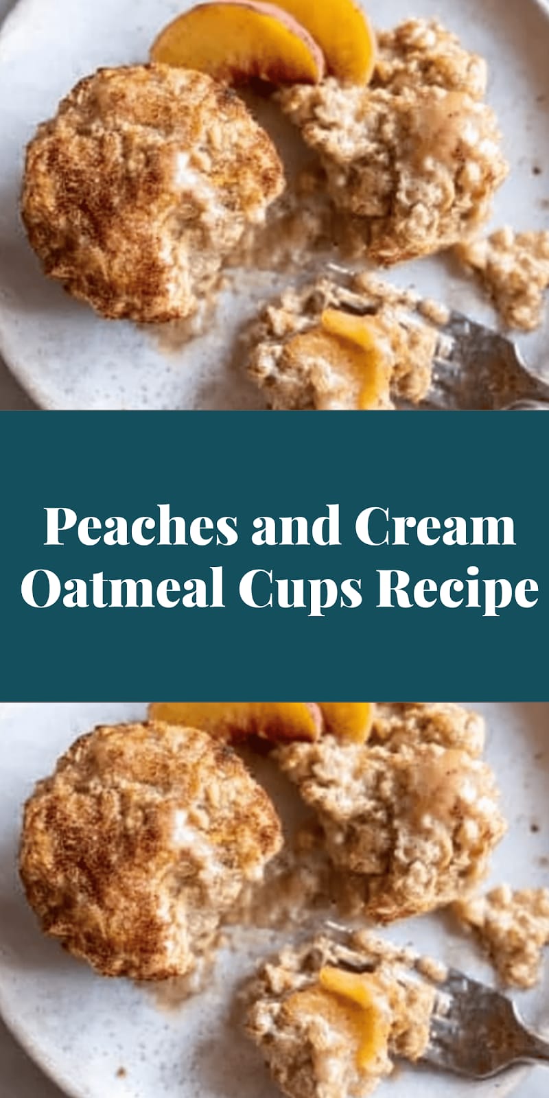 Peaches and Cream Oatmeal Cups Recipe