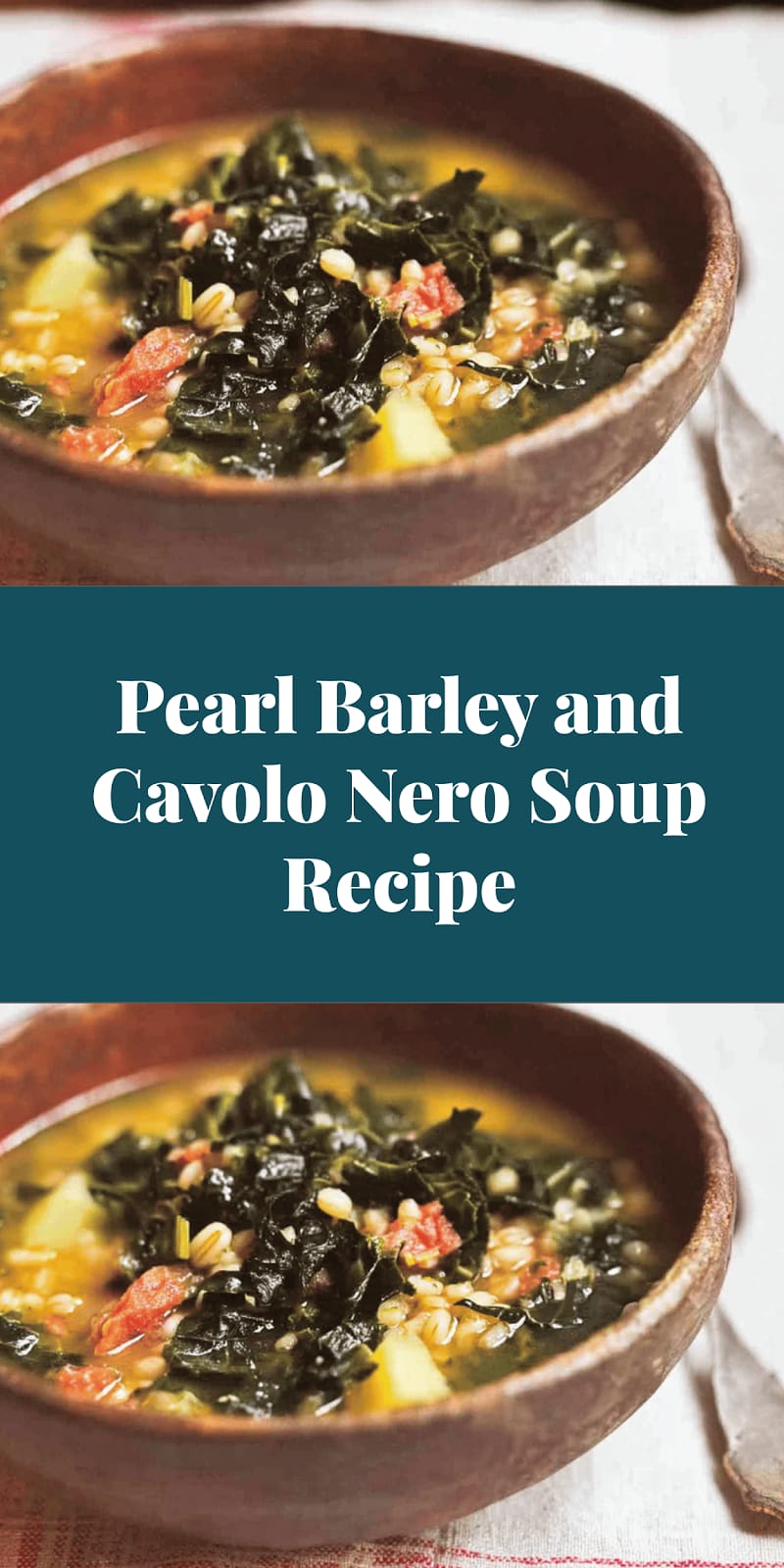 Pearl Barley and Cavolo Nero Soup Recipe