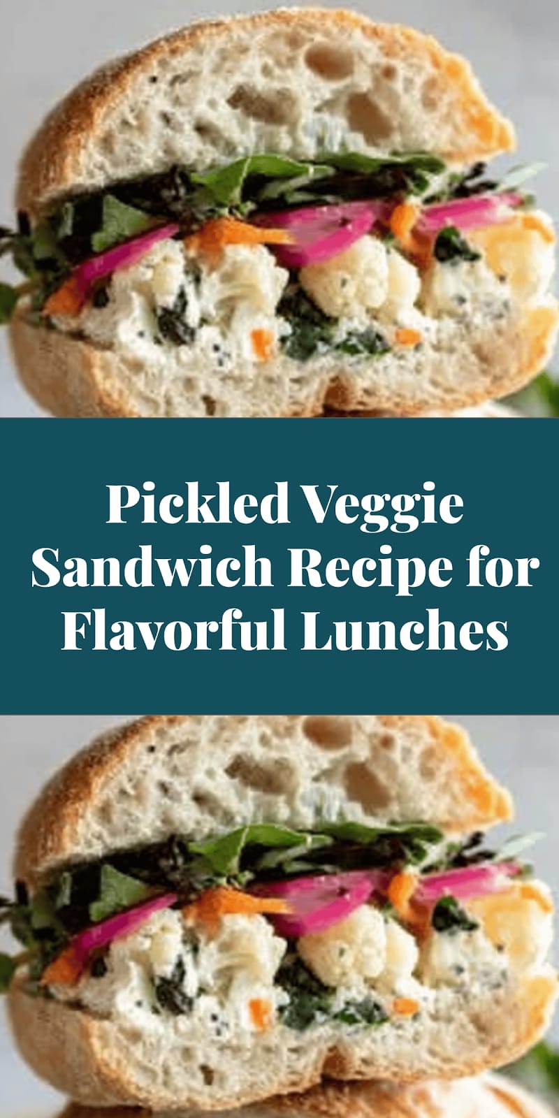 Pickled Veggie Sandwich Recipe for Flavorful Lunches