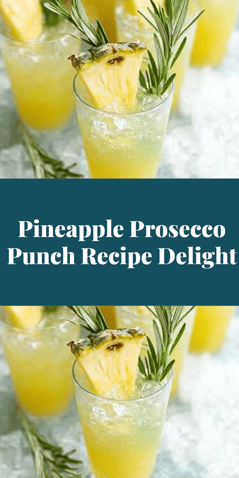 Pineapple Prosecco Punch Recipe Delight