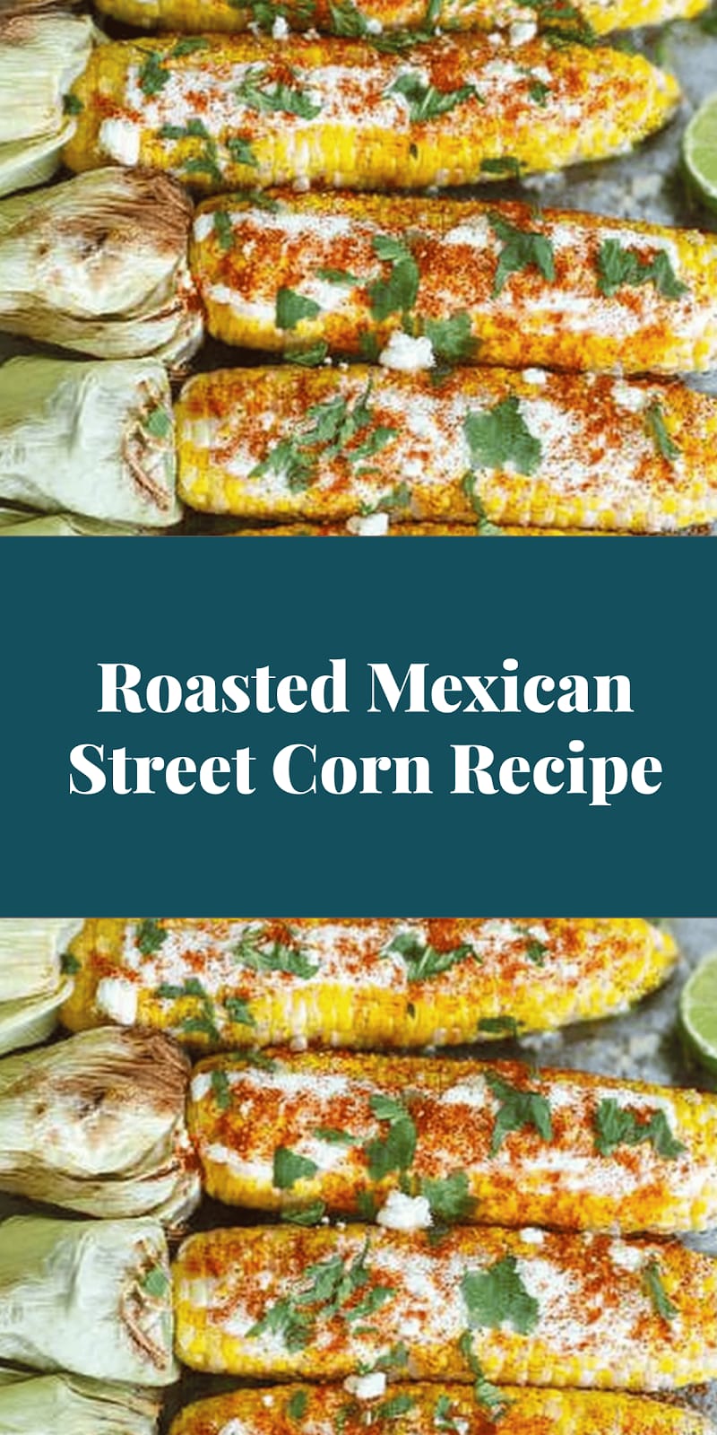 Roasted Mexican Street Corn Recipe