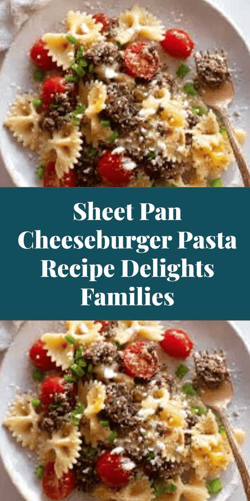 Sheet Pan Cheeseburger Pasta Recipe Delights Families