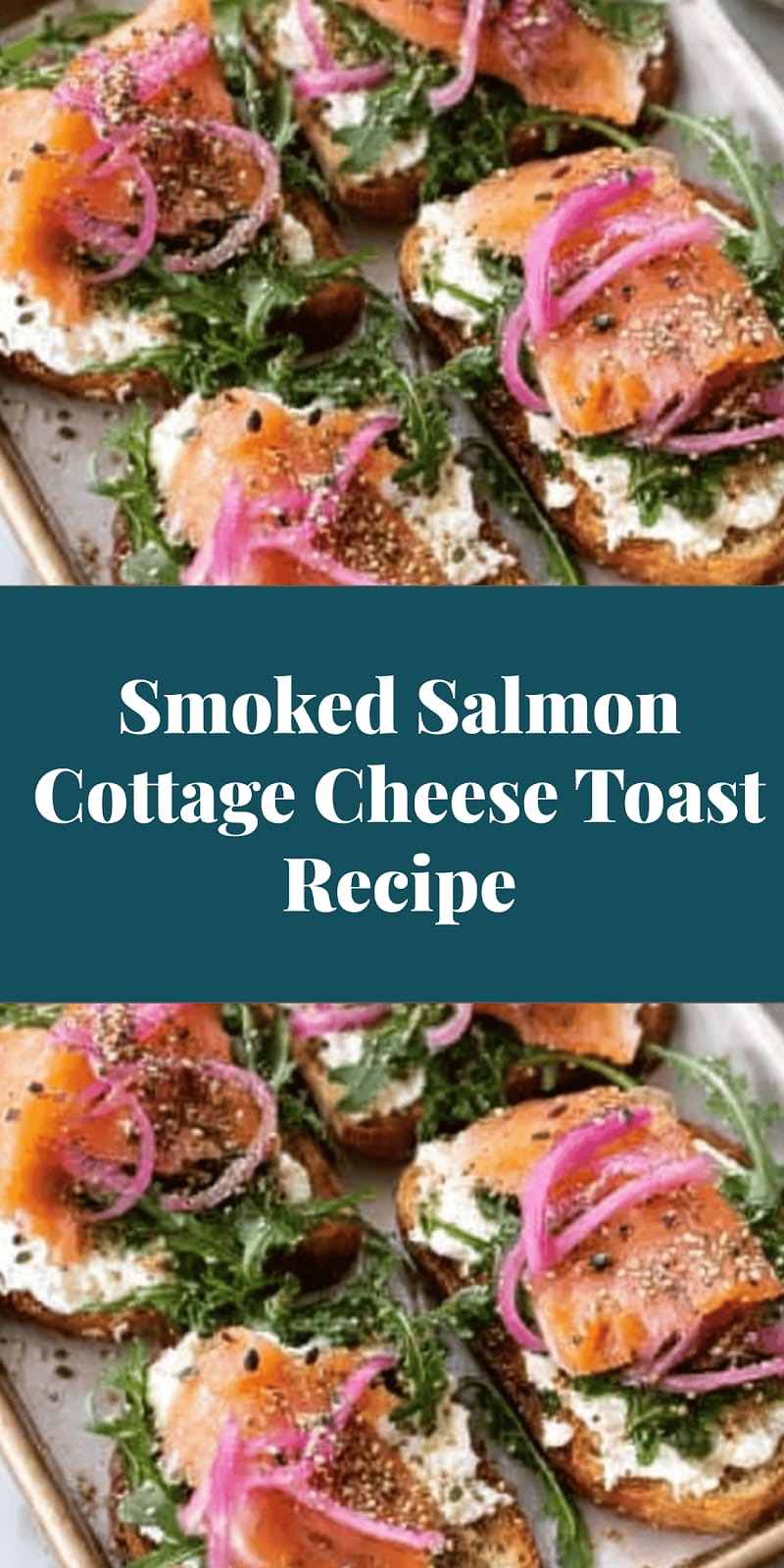 Smoked Salmon Cottage Cheese Toast Recipe