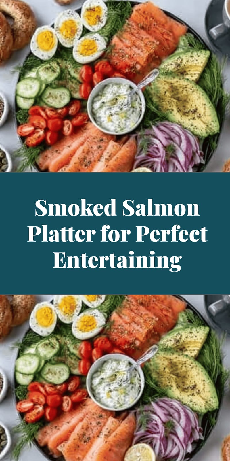 Smoked Salmon Platter for Perfect Entertaining
