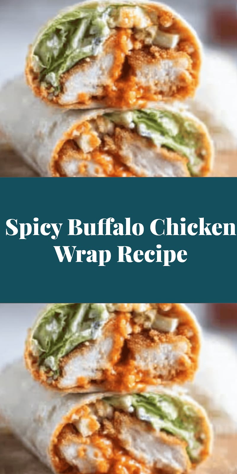 Spicy Buffalo Chicken Wrap Recipe
