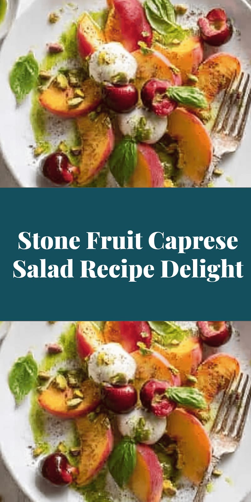 Stone Fruit Caprese Salad Recipe Delight