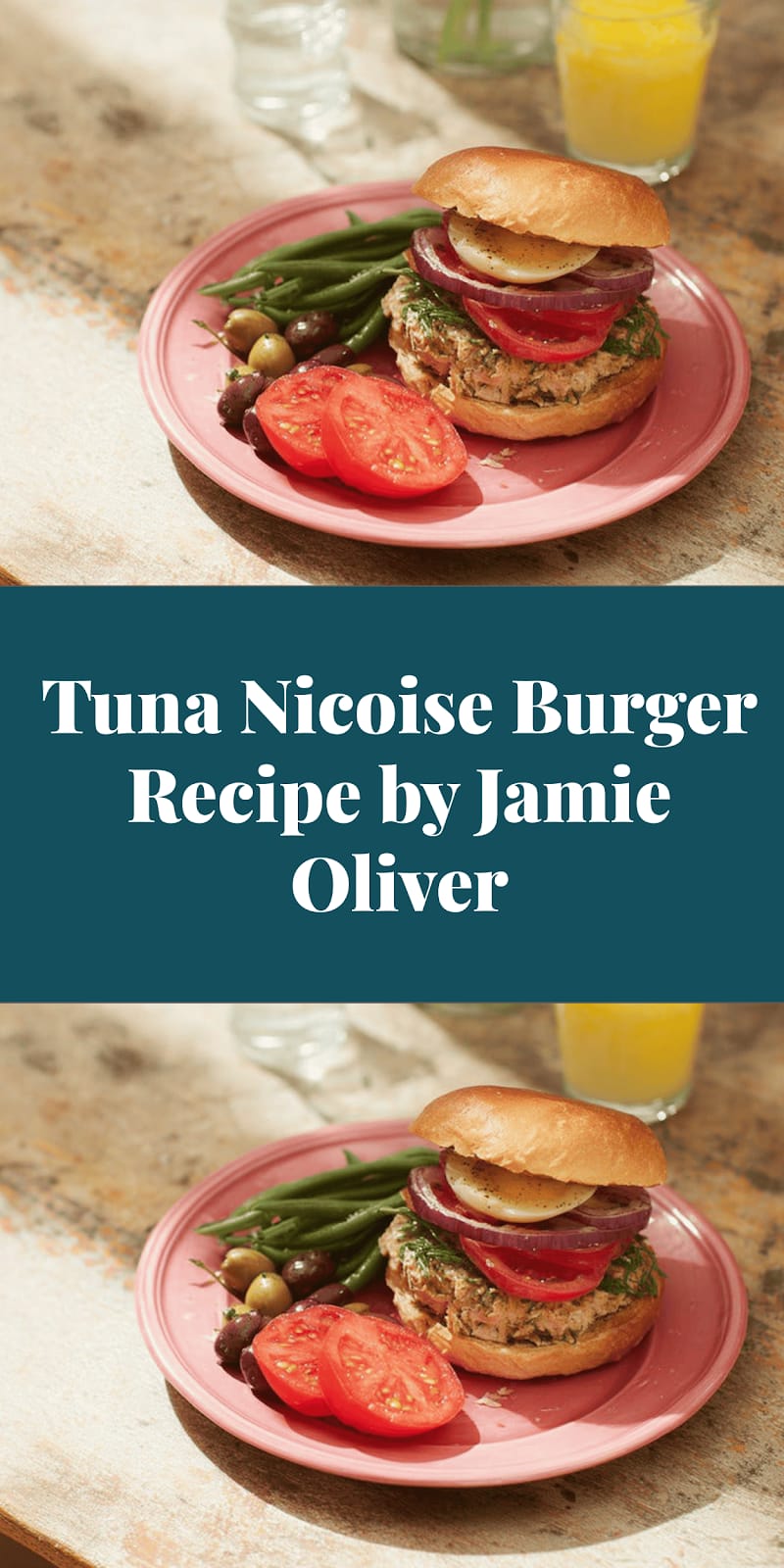 Tuna Nicoise Burger Recipe by Jamie Oliver