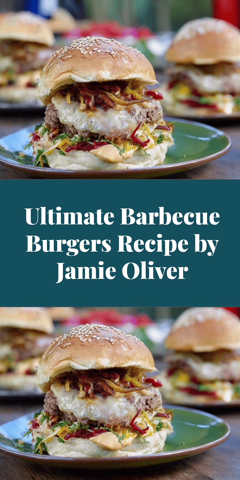 Ultimate Barbecue Burgers Recipe by Jamie Oliver