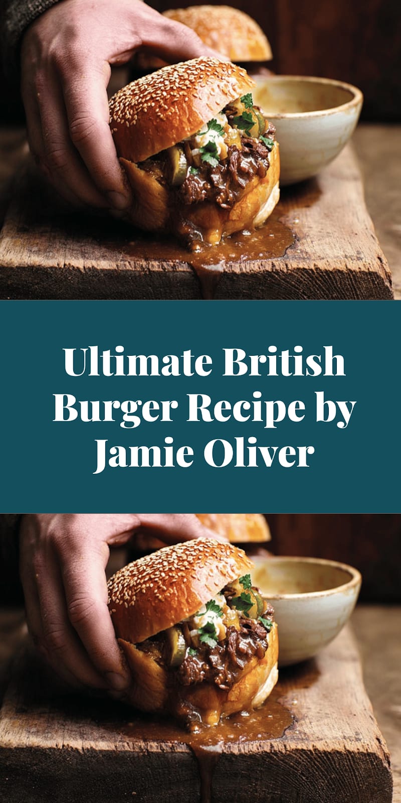 Ultimate British Burger Recipe by Jamie Oliver