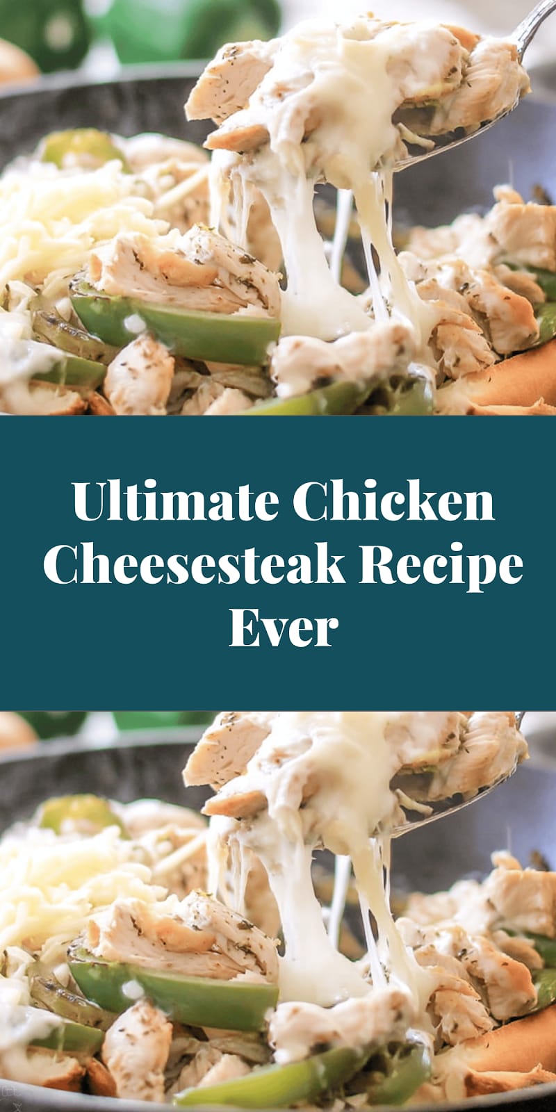 Ultimate Chicken Cheesesteak Recipe Ever