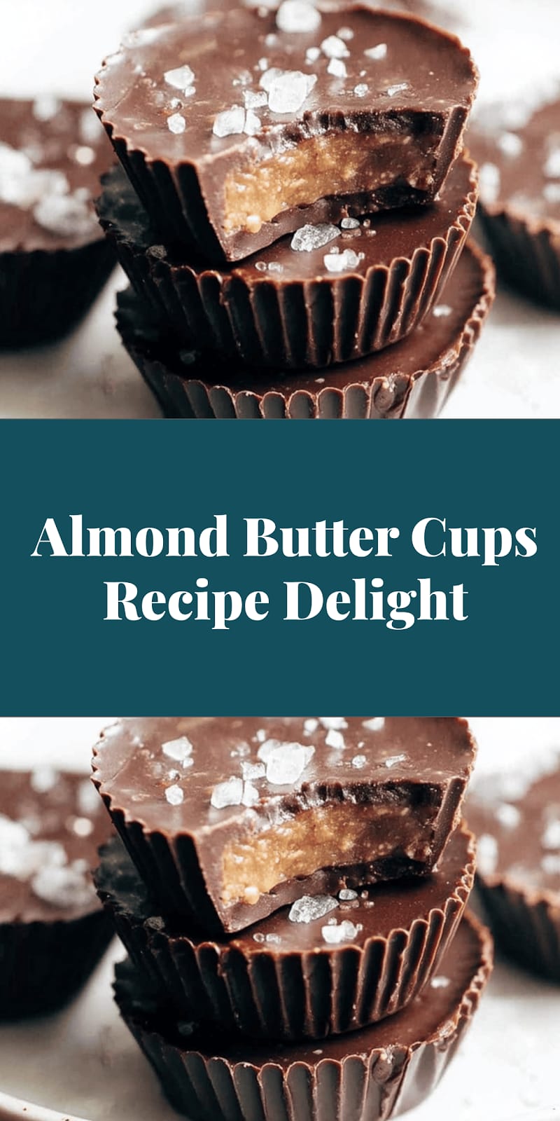 Almond Butter Cups Recipe Delight
