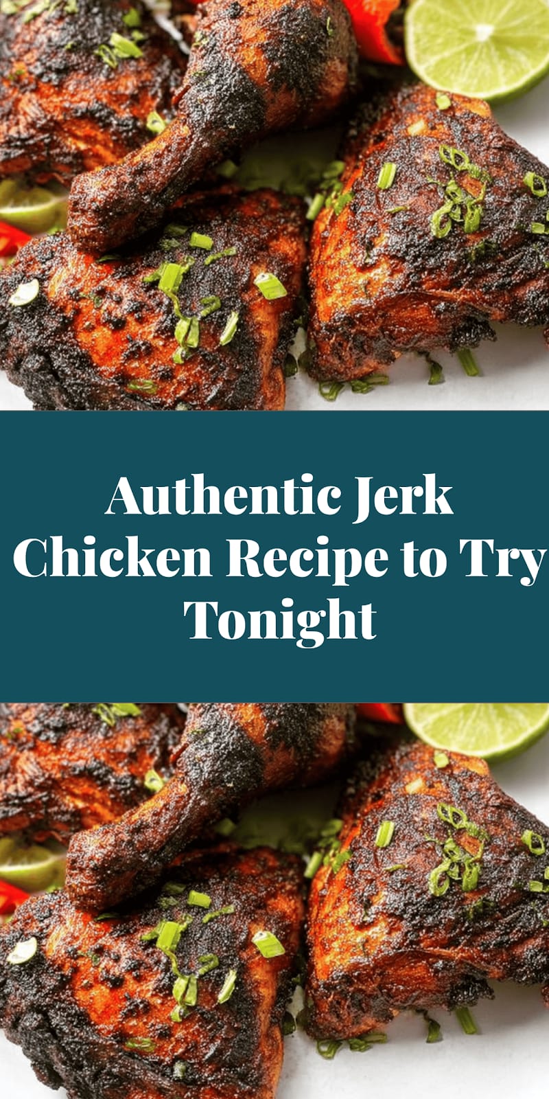 Authentic Jerk Chicken Recipe to Try Tonight