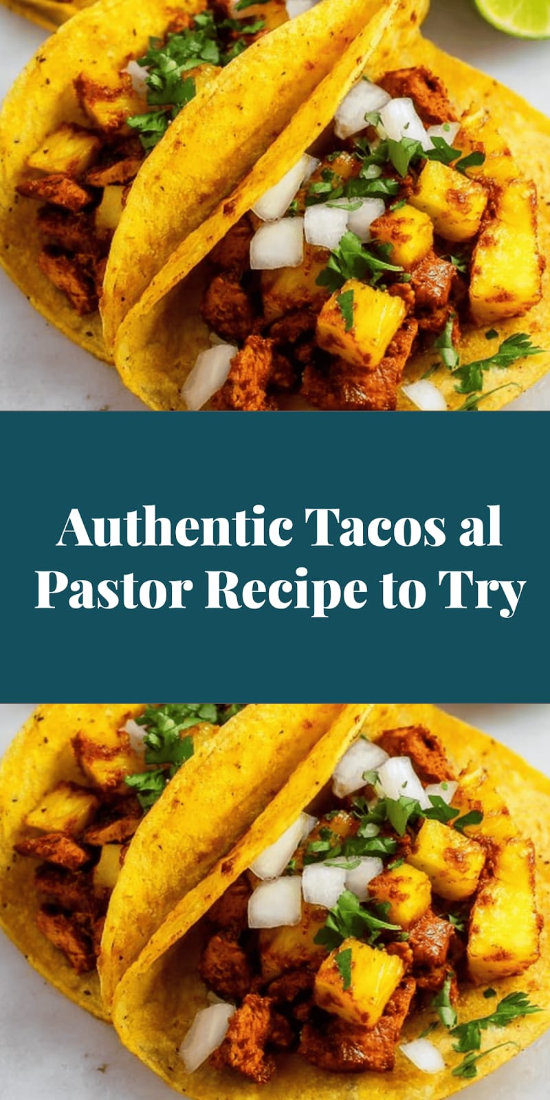 Authentic Tacos al Pastor Recipe to Try