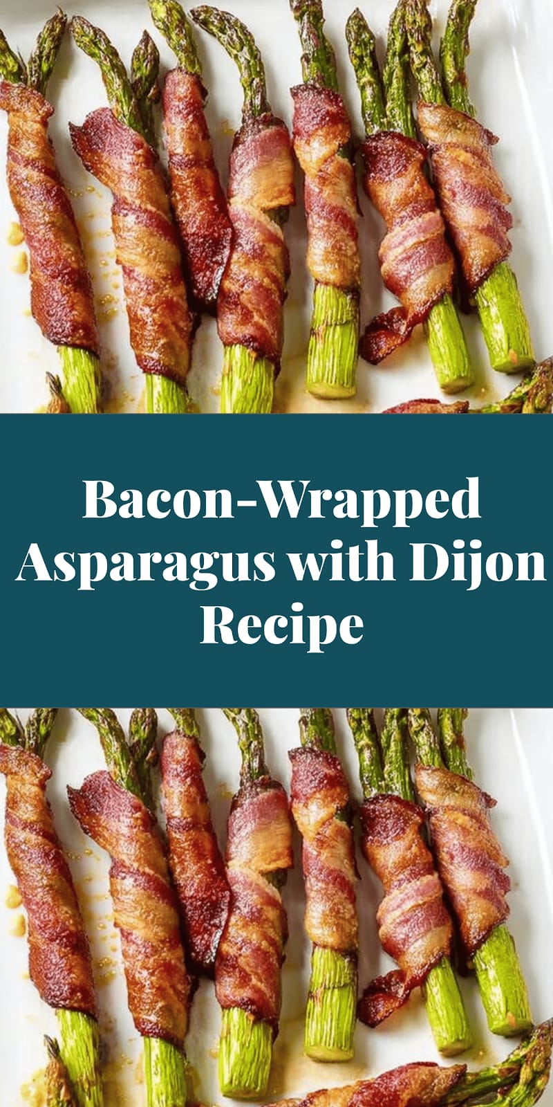 Bacon-Wrapped Asparagus with Dijon Recipe