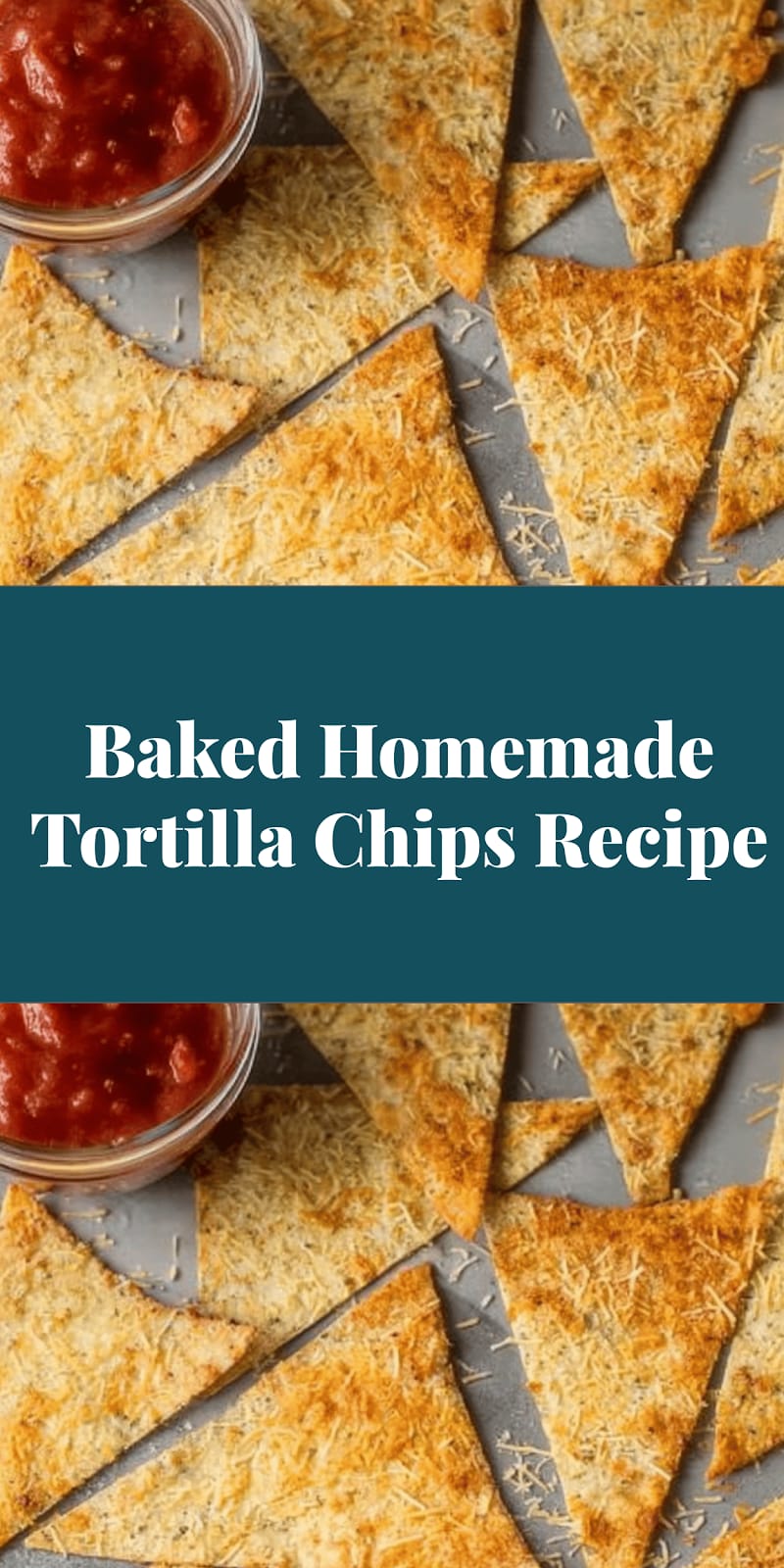 Baked Homemade Tortilla Chips Recipe
