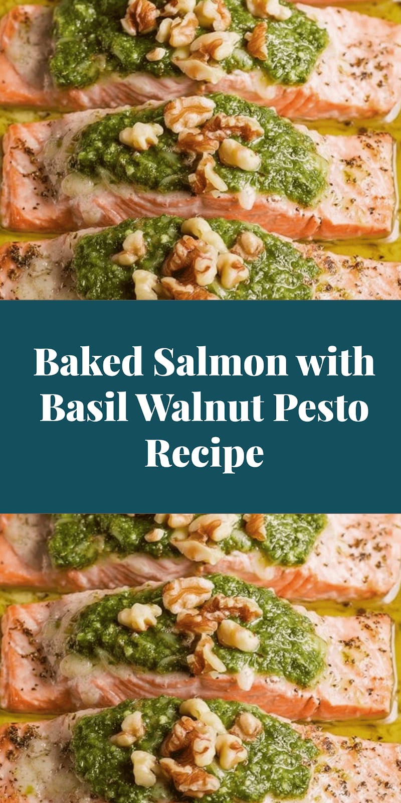 Baked Salmon with Basil Walnut Pesto Recipe