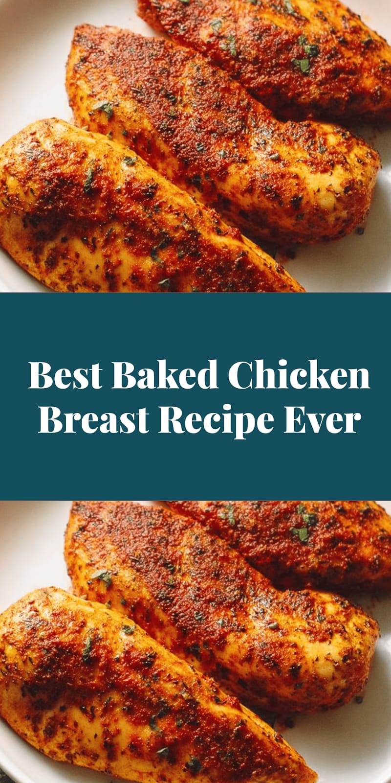 Best Baked Chicken Breast Recipe Ever
