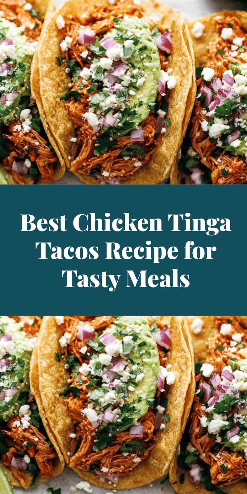 Best Chicken Tinga Tacos Recipe for Tasty Meals