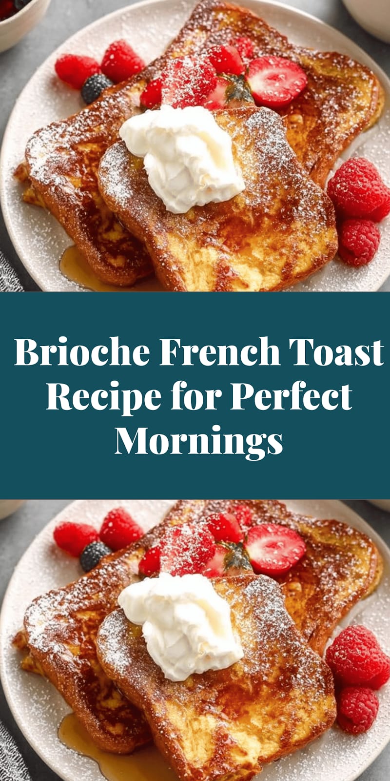 Brioche French Toast Recipe for Perfect Mornings