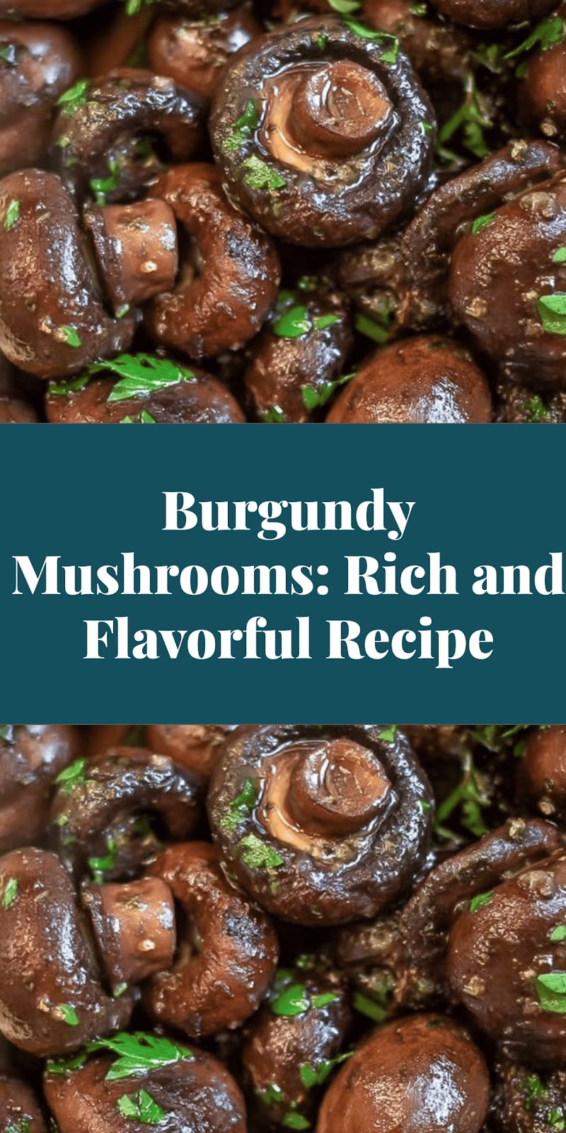 Burgundy Mushrooms: Rich and Flavorful Recipe