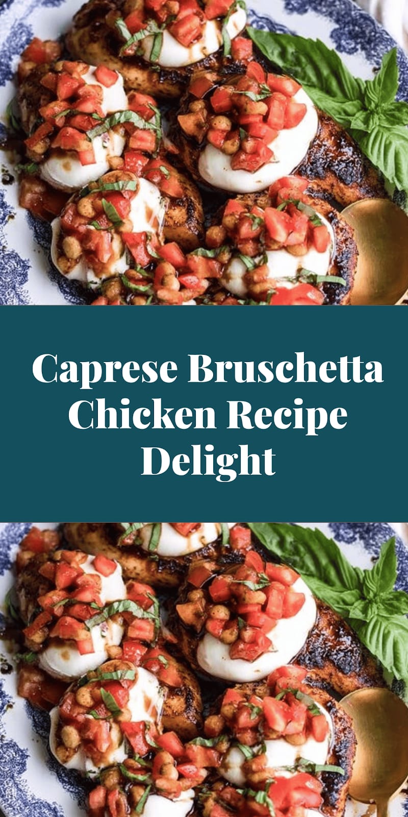Caprese Bruschetta Chicken Recipe Delight