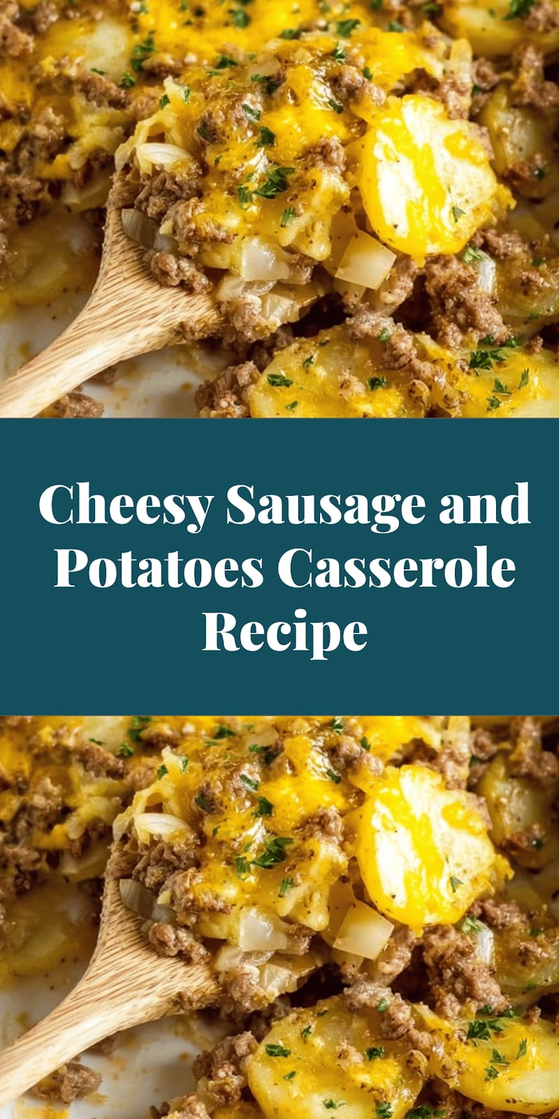 Cheesy Sausage and Potatoes Casserole Recipe