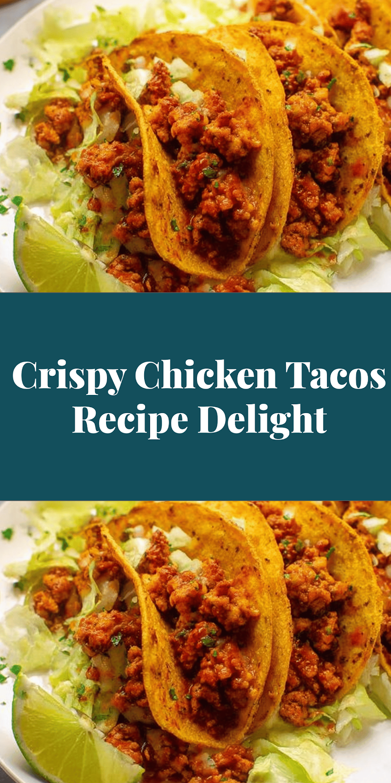Crispy Chicken Tacos Recipe Delight