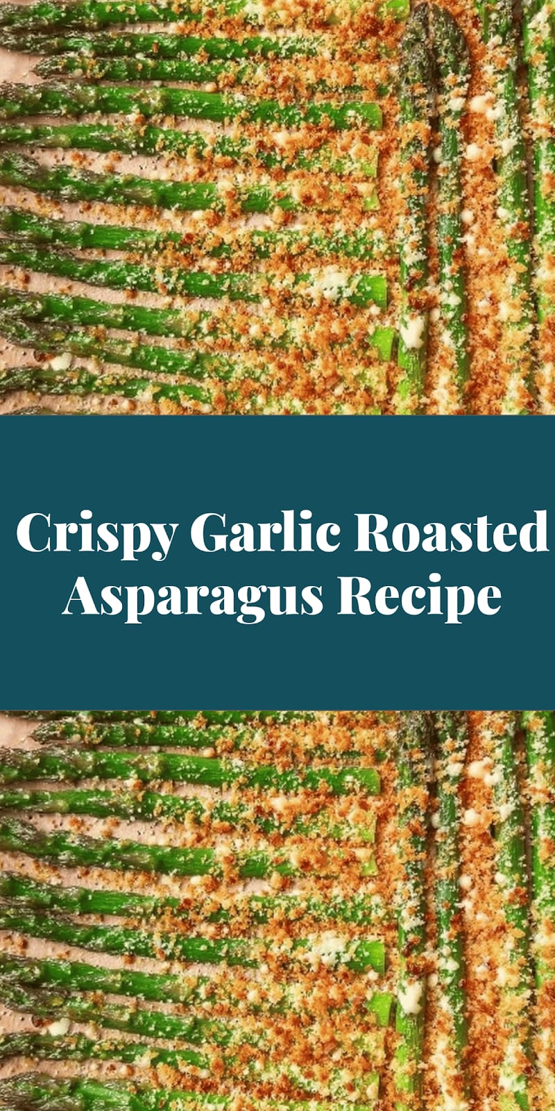 Crispy Garlic Roasted Asparagus Recipe