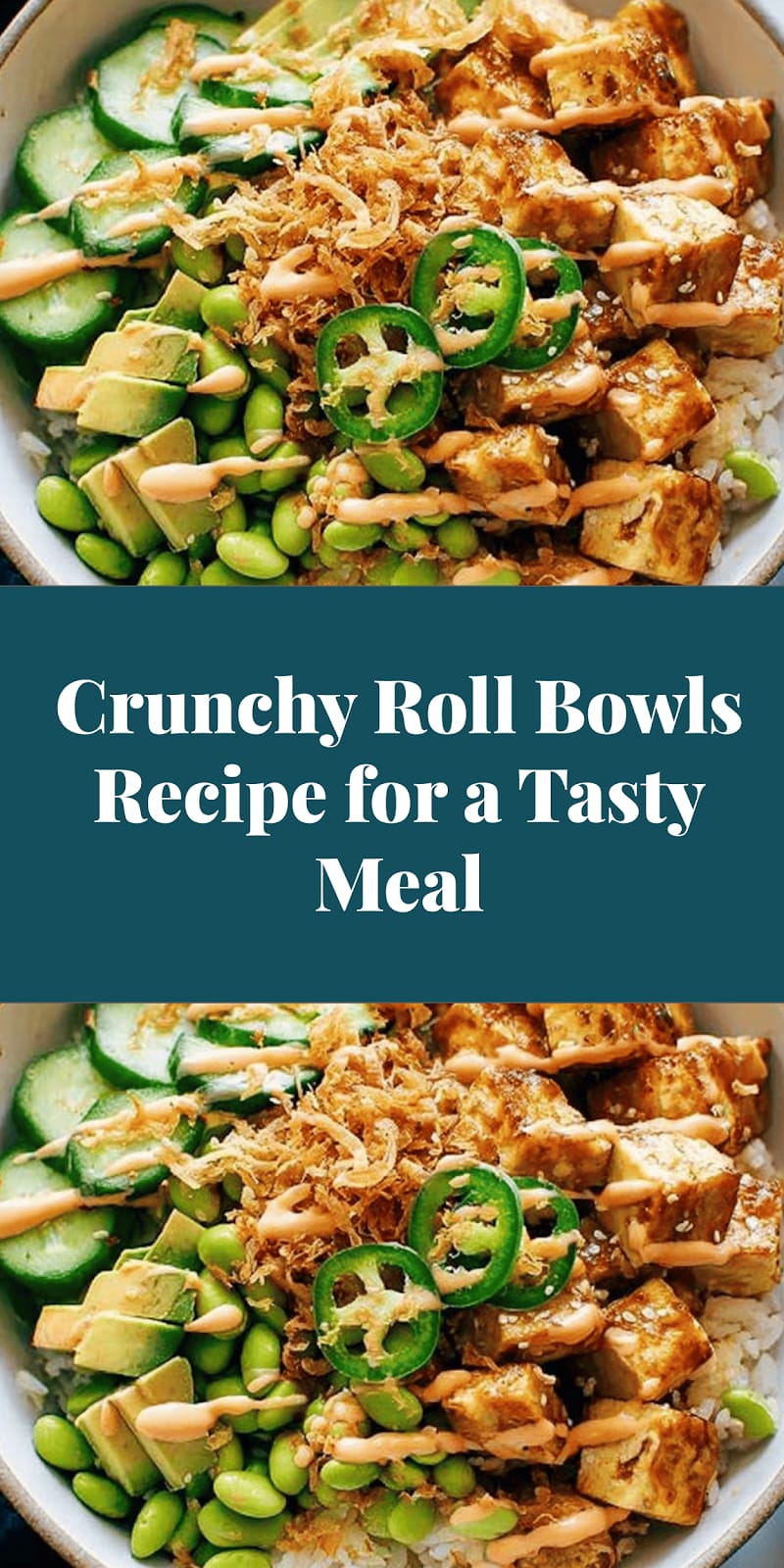Crunchy Roll Bowls Recipe for a Tasty Meal
