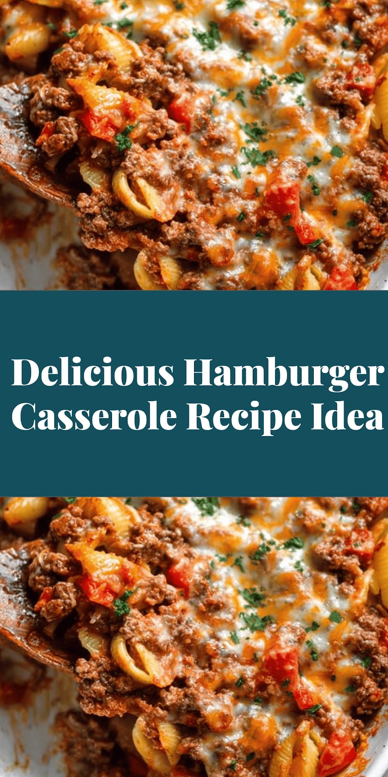 Delicious Hamburger Casserole Recipe Idea